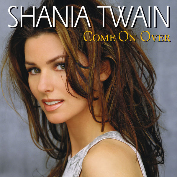 Shania Twain|Come On Over