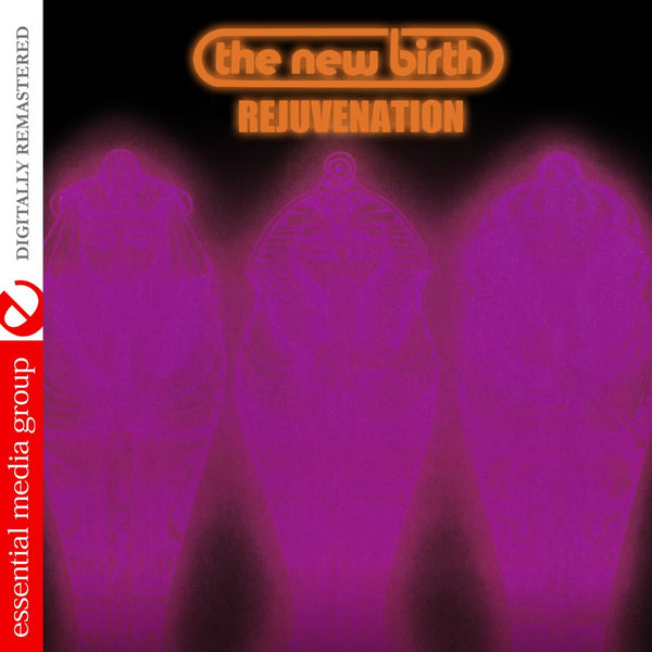 New Birth|Rejuvenation (Digitally Remastered)