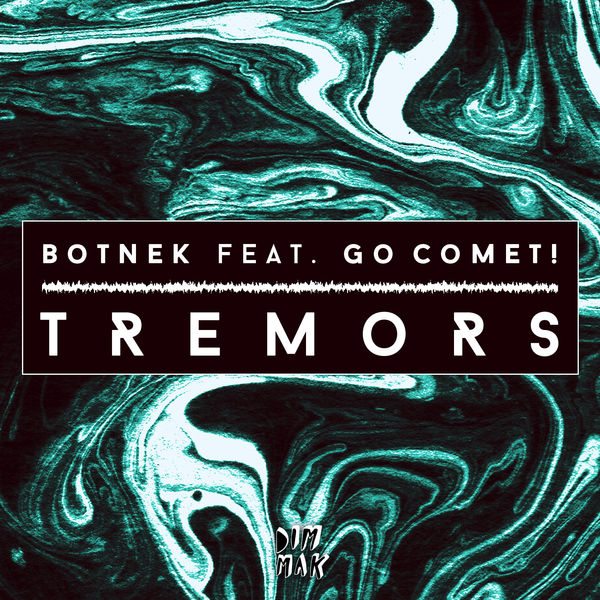 Botnek|Tremors (feat. Go Comet!)