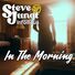 Steve Junot and the Infamous In The Morning (Can't Say Why)