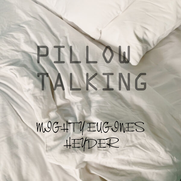 Mighty Eugines|Pillow Talking