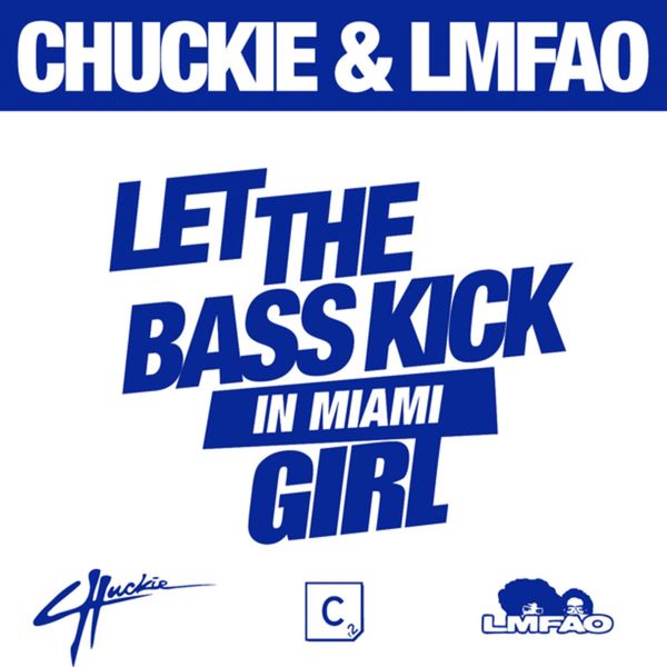 Chuckie|Let The Bass Kick In Miami Girl