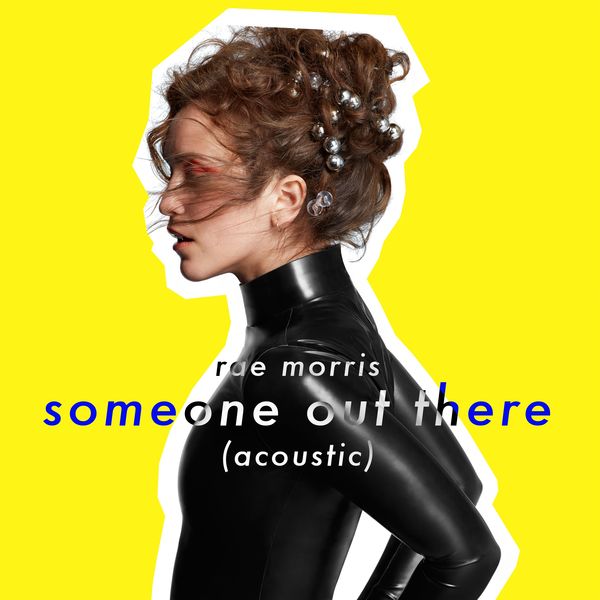 Rae Morris|Someone Out There  (Acoustic)