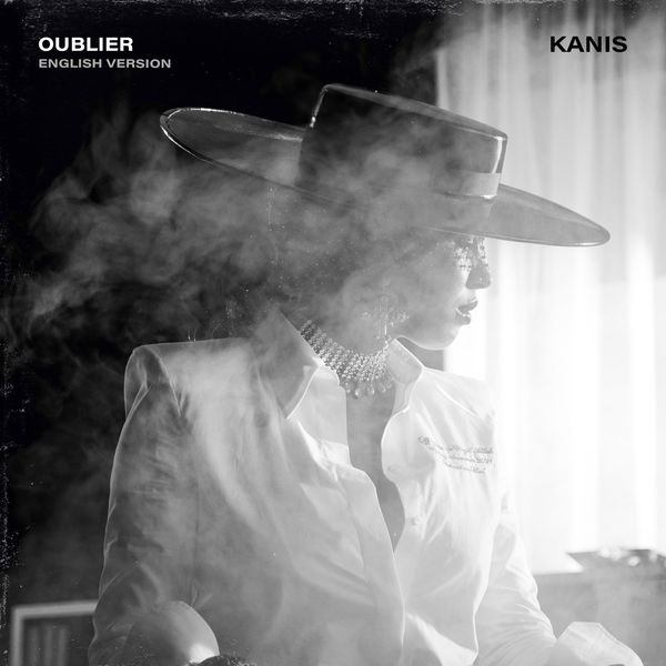 KANIS|Oublier  (English Version)