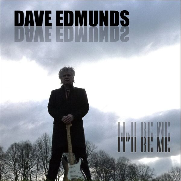 Dave Edmunds|It'll Be Me