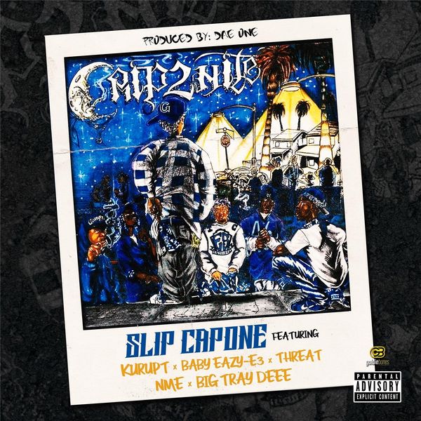 Slip Capone|Crip2nite (feat. Kurupt, Baby Eazy-E3, Threat, NME & Big Tray Deee)