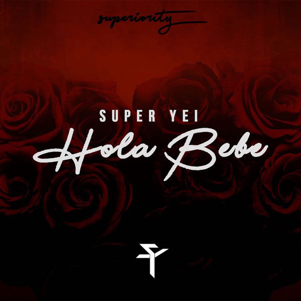 Super Yei|Hola Bebe