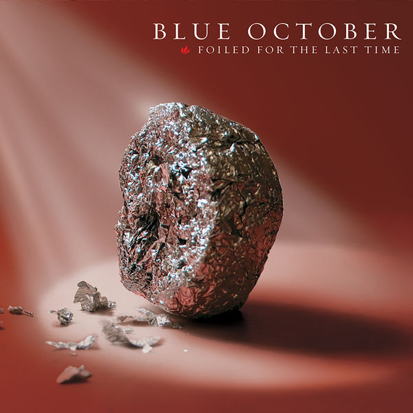 Blue October|Foiled For The Last Time