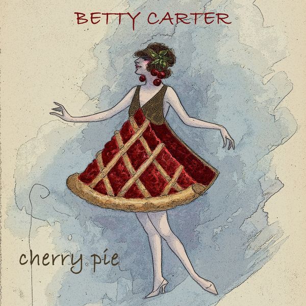 Betty Carter|Cherry Pie