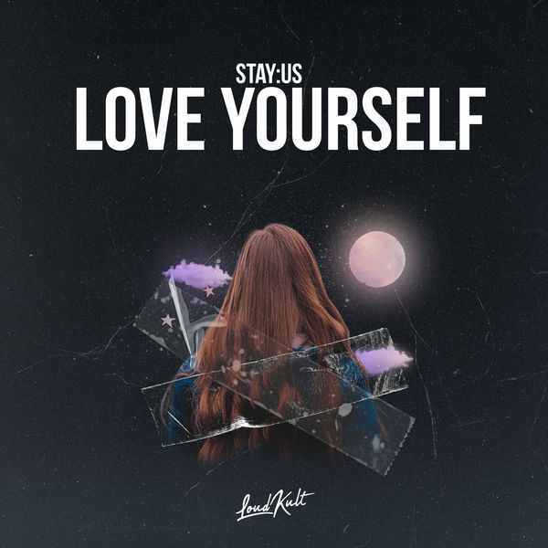 stay:us|Love Yourself