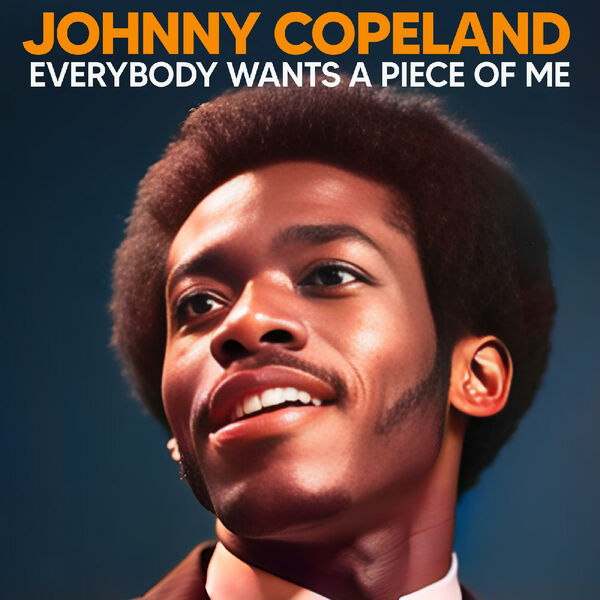 Johnny Copeland|Everbody Wants A Piece Of Me