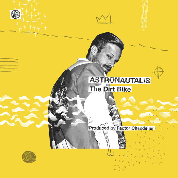 Astronautalis|The Dirt Bike