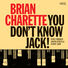 Brian Charette You Don't Know Jack!