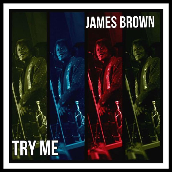 James Brown and The Famous Flames|Try Me