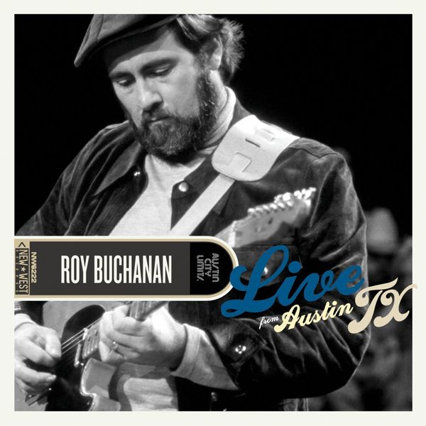 Roy Buchanan|Live From Austin, TX