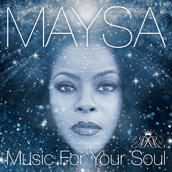 Maysa|Music for Your Soul