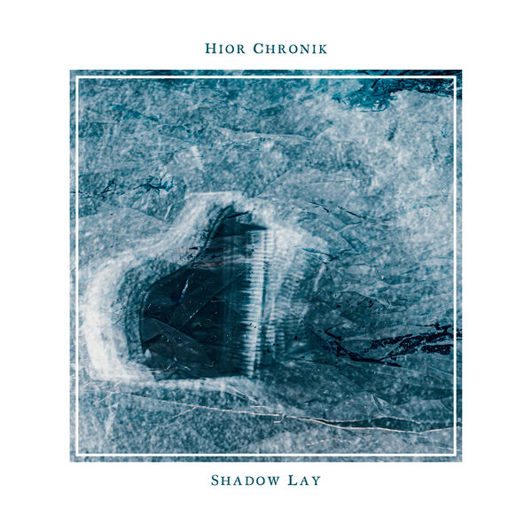 Hior Chronik|Shadow Lay