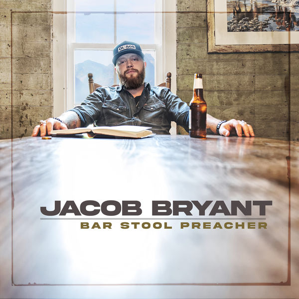 Jacob Bryant|Bar Stool Preacher