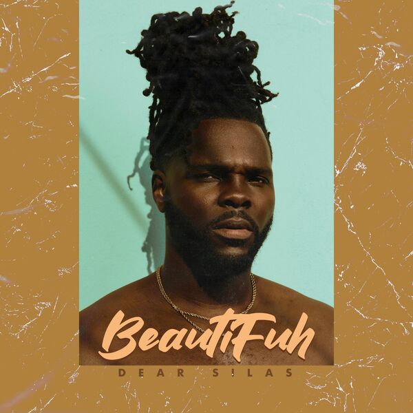 Dear Silas|Beautifuh  (Clean)