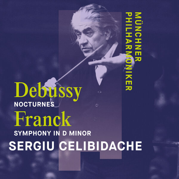 Münchner Philharmoniker|Debussy: Nocturnes & Franck: Symphony in D Minor