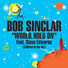 Bob Sinclar World Hold On (Children of the Sky)