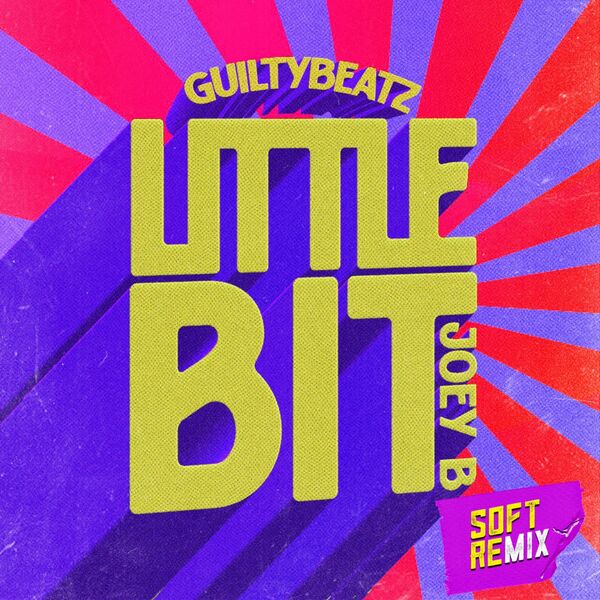 GuiltyBeatz|Little Bit (Soft Remix)