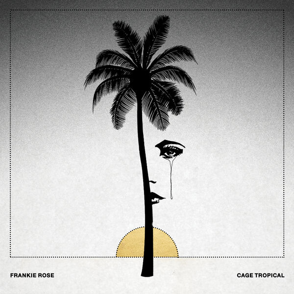 Frankie Rose|Cage Tropical