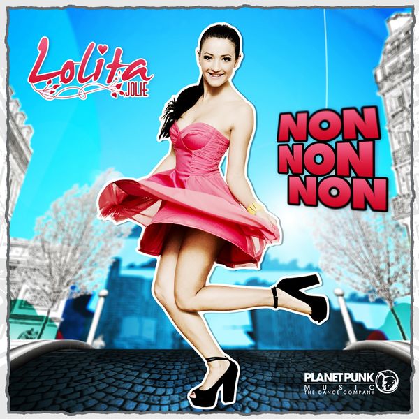 Lolita Jolie|Non Non Non