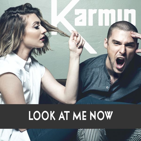 Karmin|Look At Me Now