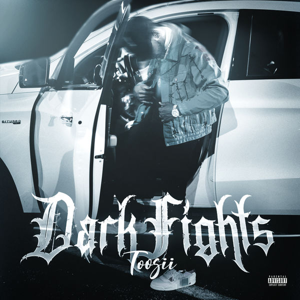 Toosii|Dark Fights