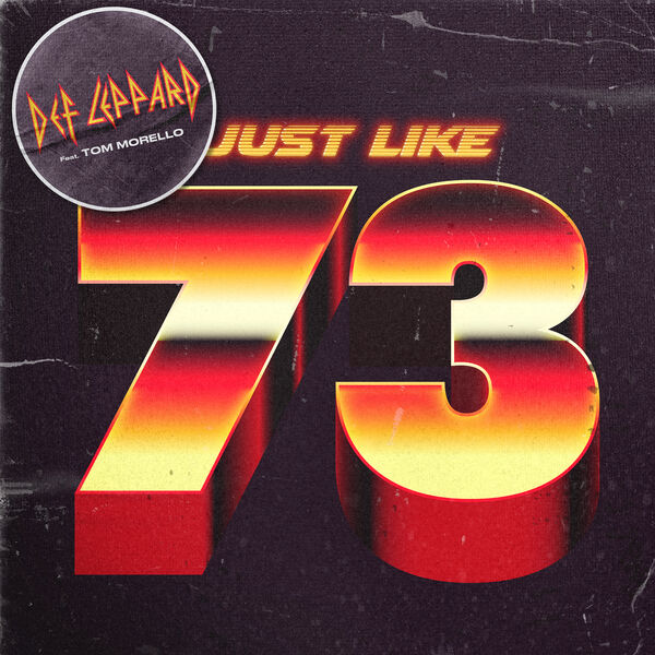 Def Leppard|Just Like 73 (Tom Morello Version)