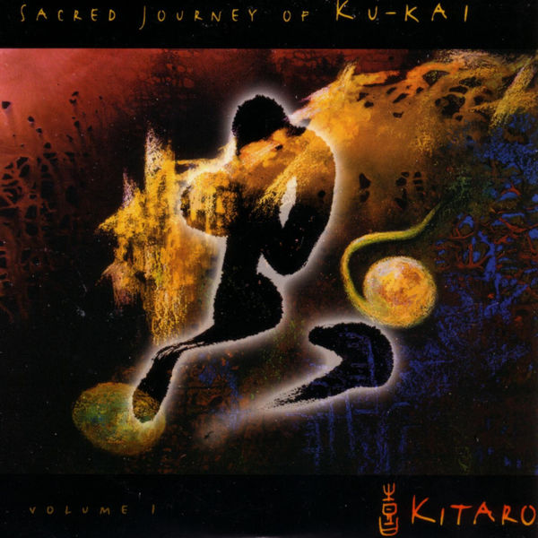 Kitaro|Sacred Journey of Ku-Kai, Volume I