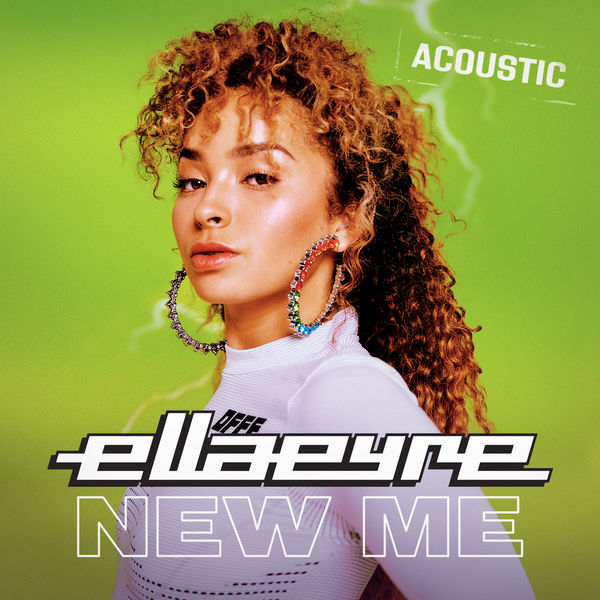 Ella Eyre|New Me (Acoustic)