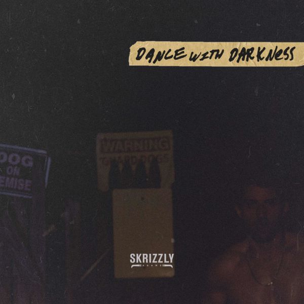 Skrizzly Adams|Dance with Darkness