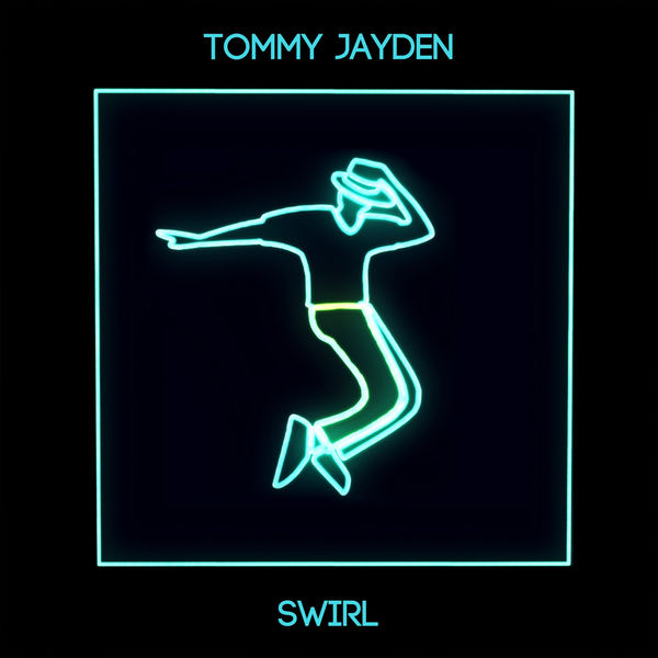 Tommy Jayden|SWIRL