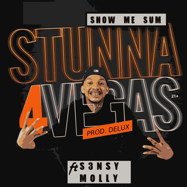 Stunna 4 Vegas|Show Me Sum