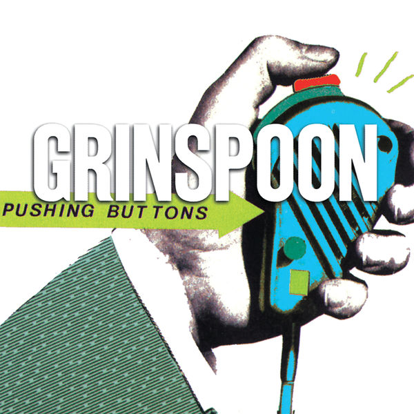 Grinspoon|Pushing Buttons