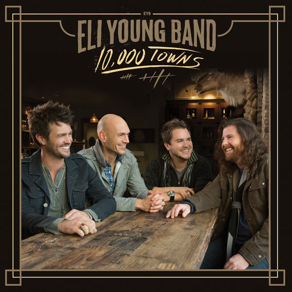 Eli Young Band|10,000 Towns