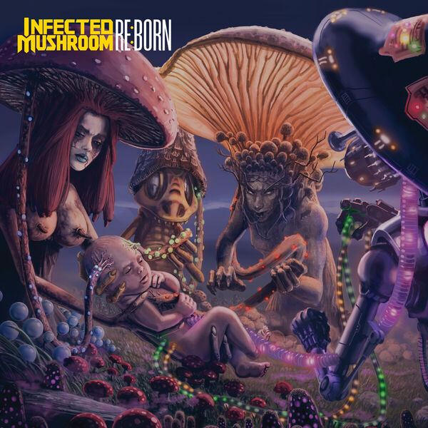 Infected Mushroom|REBORN