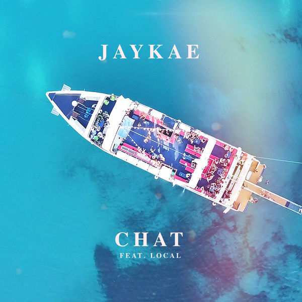 Jaykae|Chat (feat. Local)