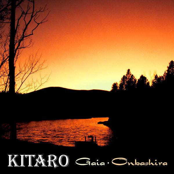 Kitaro|Gaia Onbashira (Remastered)