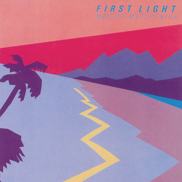 Makoto Matsushita|First Light  (2018 Remaster)