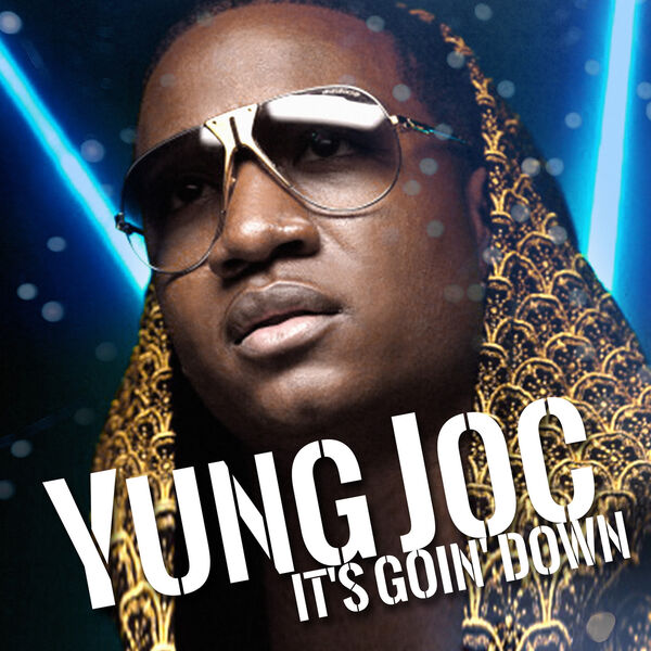 Yung Joc|It's Goin' Down