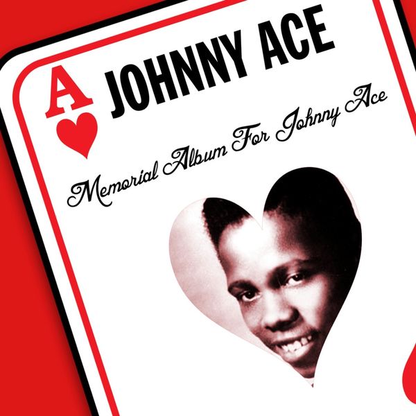 Johnny Ace|Memorial Album For Johnny Ace