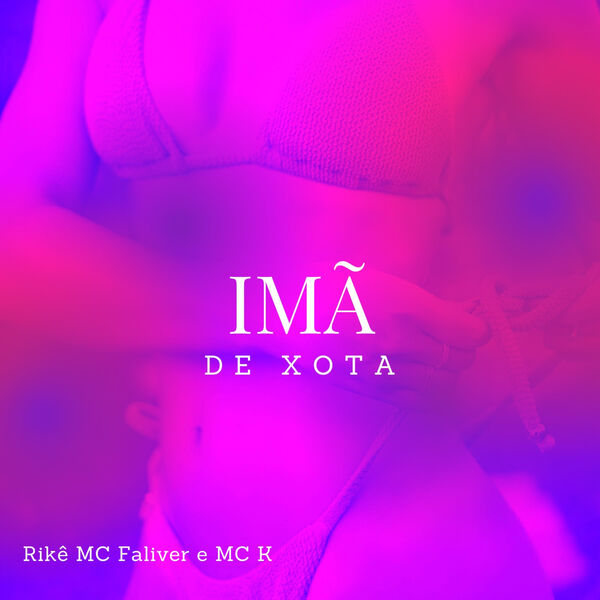 mckoficialmc|Imã de Xota