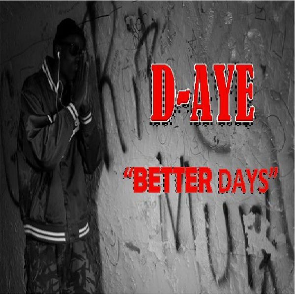 D-Aye|Better Days