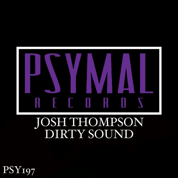 Josh Thompson|Dirty Sound (Original Mix)