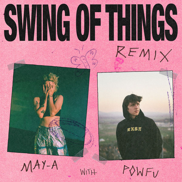 MAY-A|Swing of Things (Remix) [feat. Powfu]