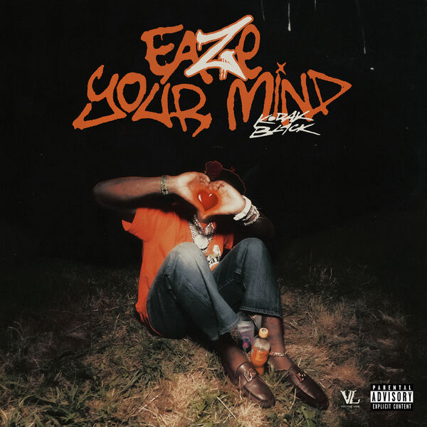 Kodak Black|Eaze Your Mind