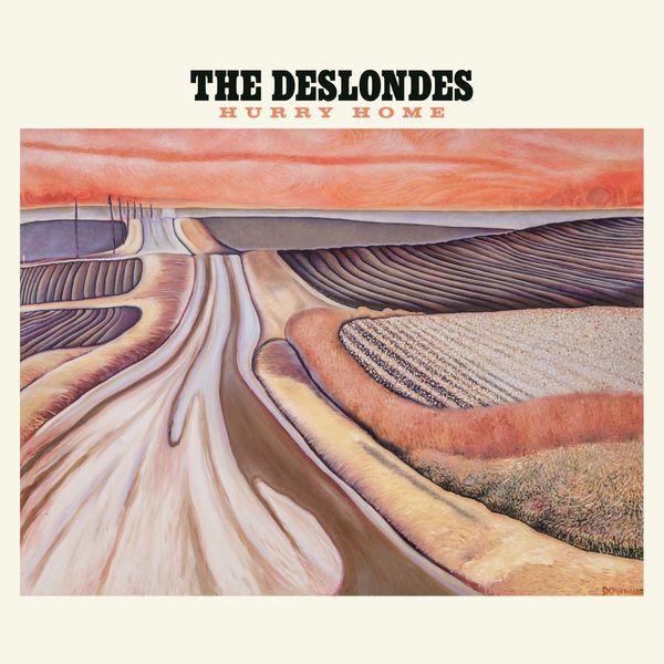 The Deslondes|Hurry Home